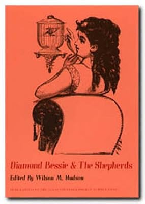 Diamond Bessie & The Shepherds (Publications of the Texas Folklore Society (Hardcover))