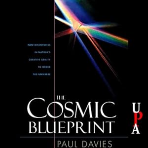 The Cosmic Blueprint: New Discoveries in Nature's Creative Ability to Order the Universe