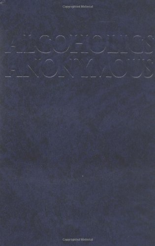 Alcoholics Anonymous: The Big Book, 4th Edition by Anonymous