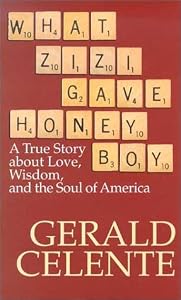 What Zizi Gave Honeyboy: A True Story About Love, Wisdom, and the Soul of America