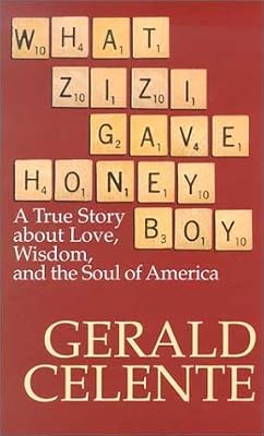 What Zizi Gave Honeyboy: A True Story About Love, Wisdom, and the Soul of America