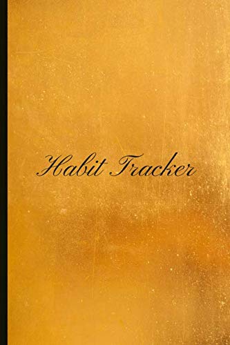 Habit Tracker: Create New Habits, Eliminate Bad Habits, Track Your Consistency With This Helpful Habit Tracker! by Wilma Henshaw