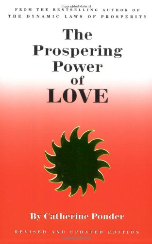 The Prospering Power of Love by Catherine Ponder