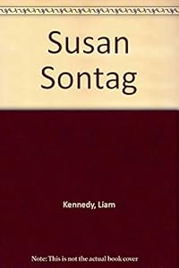Susan Sontag: Mind As Passion by Liam Kennedy