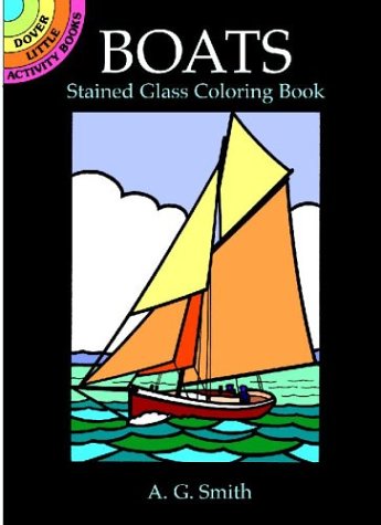 Boats Stained Glass Coloring Book (Dover Stained Glass Coloring Book)