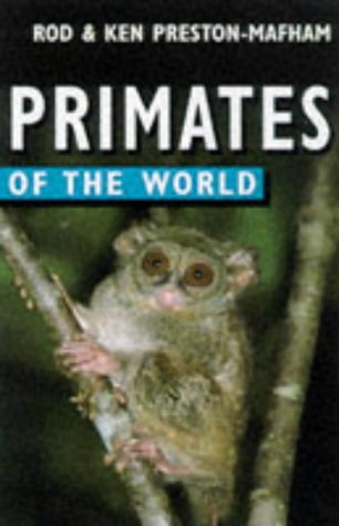Primates of the World by Rod Preston-Mafham