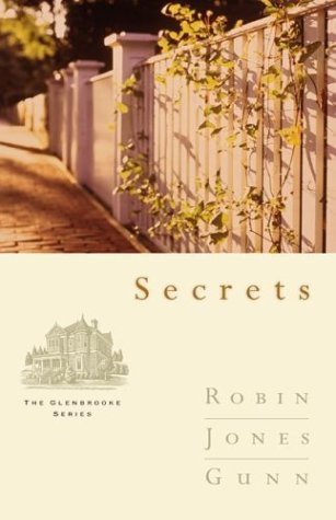 Secrets (Glenbrooke, Book 1) by Robin Jones Gunn