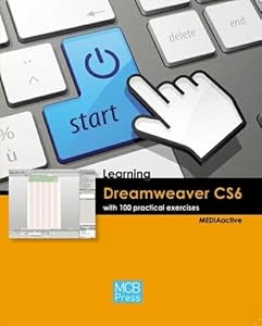 Learning Dreamweaver Cs6 with 100 Practical Excercises by MEDIAactive