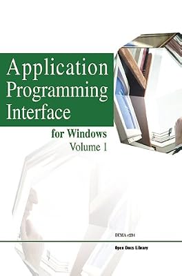Application Programming Interface for Windows, Volume 1 (Open Documents Standards Library)
