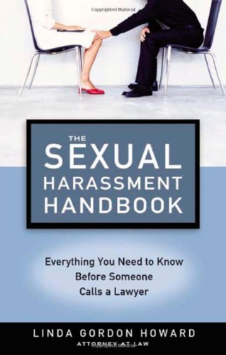 The Sexual Harassment Handbook by Linda Gordon Howard