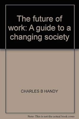 The future of work: A guide to a changing society