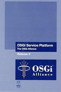 OSGi Service Platform: The OSGi Alliance by Osgi Alliance