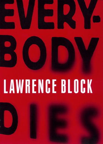 Everybody Dies (Matthew Scudder Mysteries) by Lawrence Block