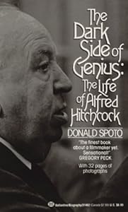 The Dark Side of Genius: The Life of Alfred Hitchcock
