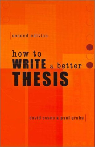 How to Write a Better Thesis by David Evans