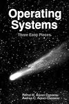 Operating Systems: Three Easy Pieces