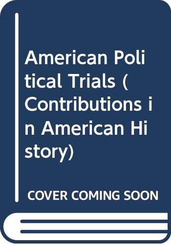 American political trials (Contributions in American history ; no. 94) by Michal R. (ed.) Belknap