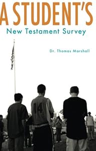 A Student's New Testament Survey by Dr Thomas Marshall