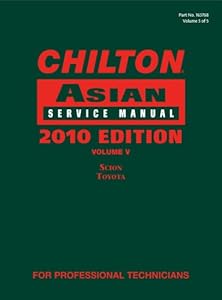 Chilton Asian Service Manual, 2010 Edition, Volume 5: Scion, Toyota