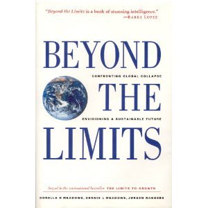 Beyond the Limits: Confronting Global Collapse, Envisioning a Sustainable Future by Donella H. Meadows