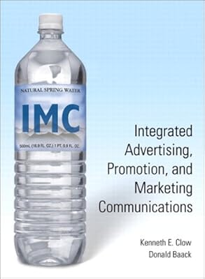 Integrated Advertising, Promotion, and Marketing Communications, Second Edition