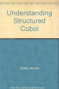 Understanding structured COBOL by Michel H Boillot