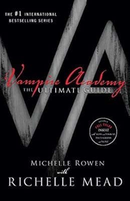 Vampire Academy: The Ultimate Guide