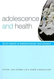 Adolescence and Health (Understanding Adolescence)