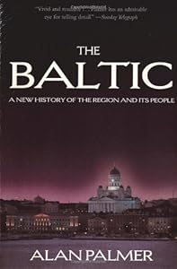 The Baltic: A New History of the Region and its People