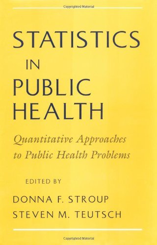 Statistics in Public Health: Quantitative Approaches to Public Health Problems by Donna F. Stroup