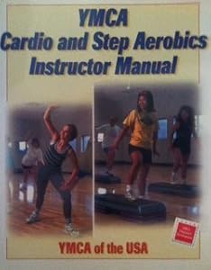 YMCA Cardio and Step Aerobics: Instructor Manual