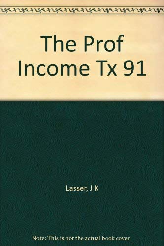The Prof Income Tx 91 by J K Lasser