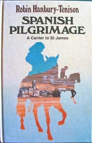 Spanish Pilgrimage (CH) (Charnwood Large Print Library Series) by Robin Hanbury-Tenison
