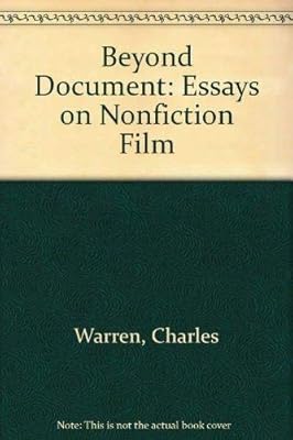 Beyond Document: Essays on Nonfiction Film