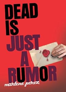 Dead Is Just a Rumor by Marlene Perez