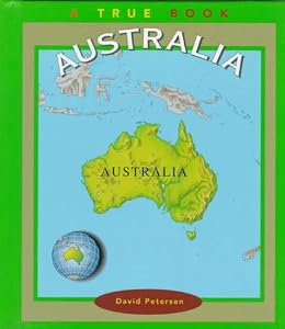 Australia (True Books: Geography: Continents)