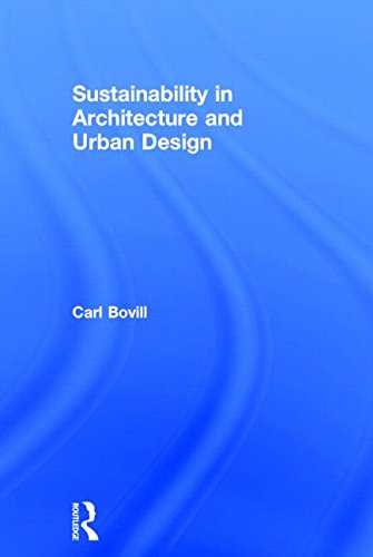 Sustainability in Architecture and Urban Design by Carl Bovill