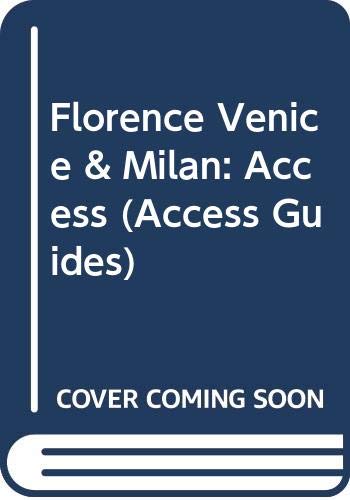 Florence Venice & Milan: Access (Access Florence & Venice) by Richard Saul Wurman