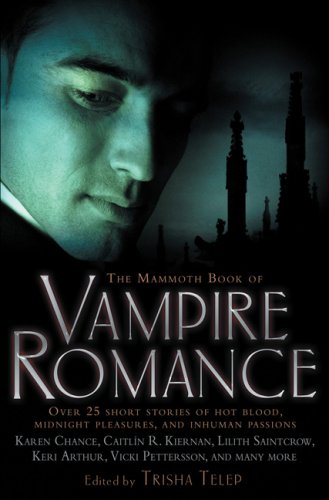 The Mammoth Book of Vampire Romance (Mammoth Books) by Trisha Telep