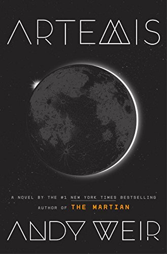 Artemis: A Novel by Andy Weir