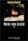 Mörder ohne Gesicht. Großdruck - Henning Mankell