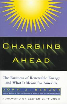 Charging Ahead: The Business of Renewable Energy and What It Means for America