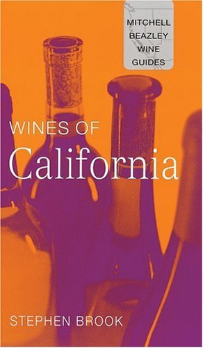 Wines of California (Mitchell Beazley Wine Guides) by Stephen Brook