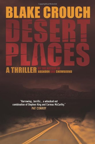 Desert Places: A Novel of Terror by Blake Crouch