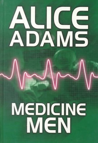 Medicine Men by Alice Adams