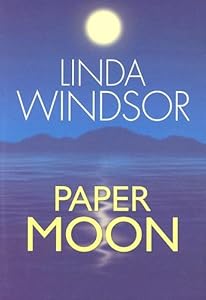 Paper Moon (The Moonstruck Series, Book 1) by Linda Windsor