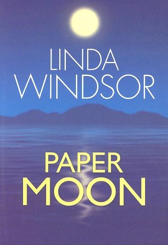 Paper Moon (The Moonstruck Series, Book 1) by Linda Windsor