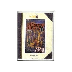 The Fires of Heaven (Wheel of Time, Book 5/Cassettes)