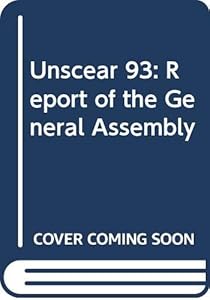 Unscear 93: Report of the General Assembly
