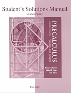 Student's Solutions Manual to accompany Precalculus: Functions and Graphs by Raymond Barnett